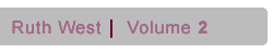 Ruth West Volume 2 | Works + Texts